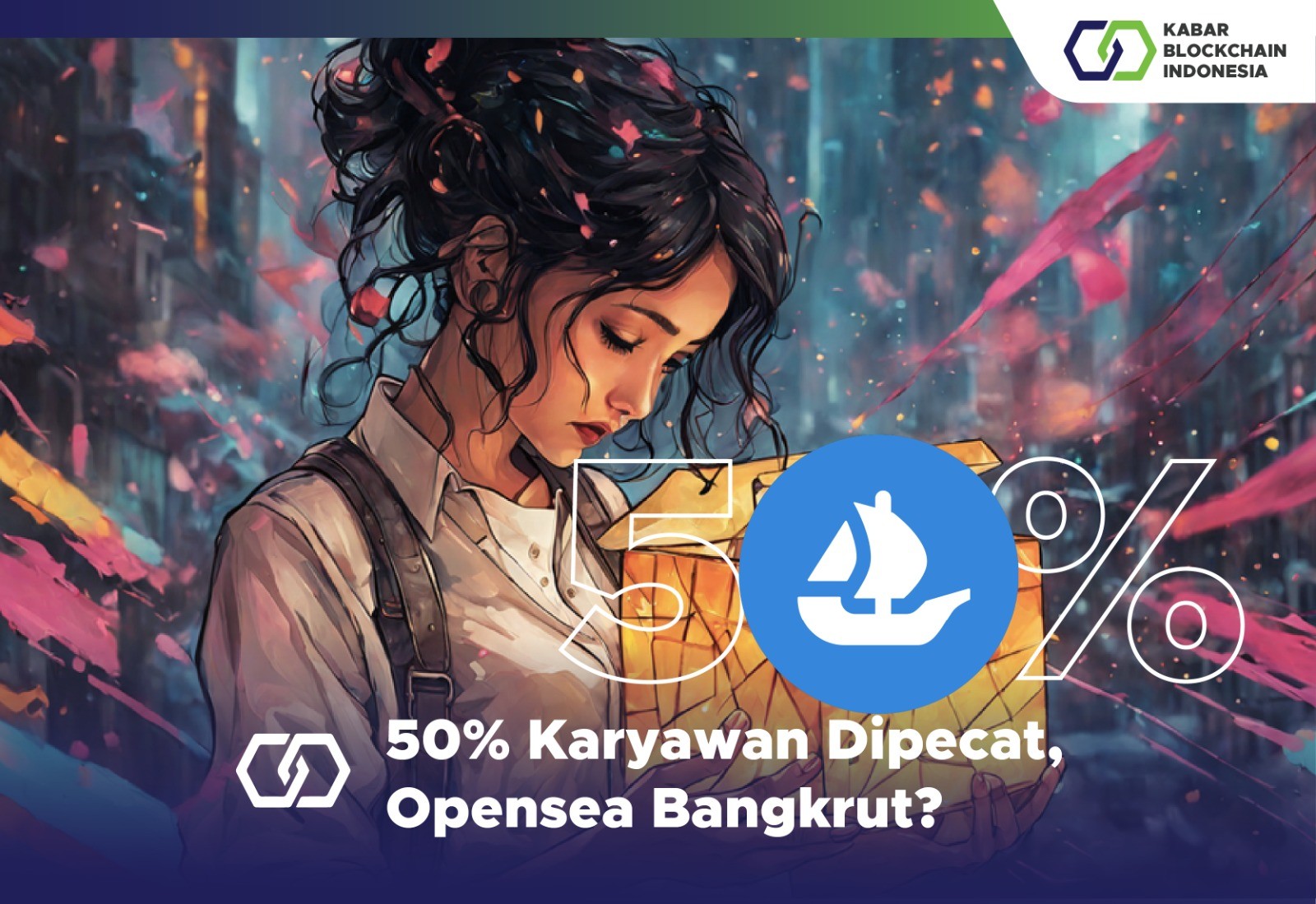 50% Karyawan Dipecat, Opensea Bangkrut? 