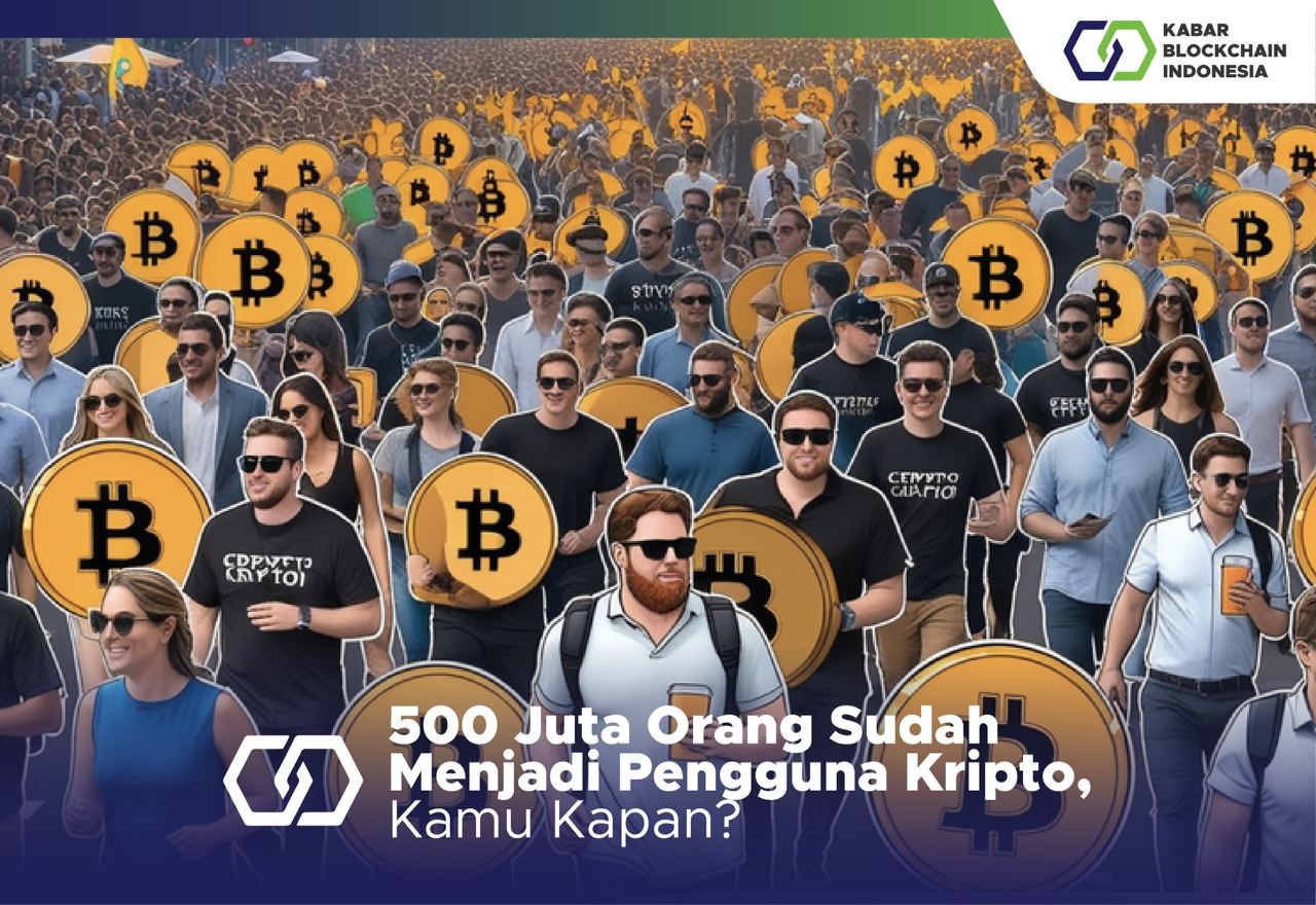 500 Juta Orang Sudah Menjadi Pengguna Kripto, Kamu Kapan? 