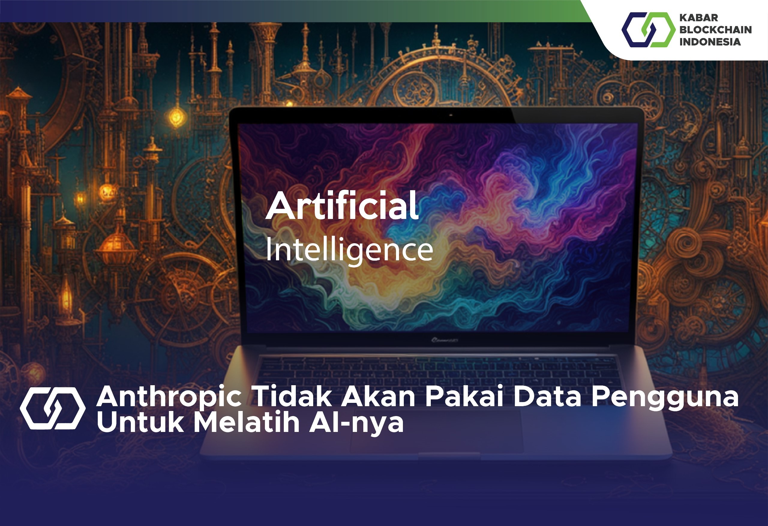 Anthropic Tidak Akan Pakai Data Pengguna Untuk Melatih AI-nya 