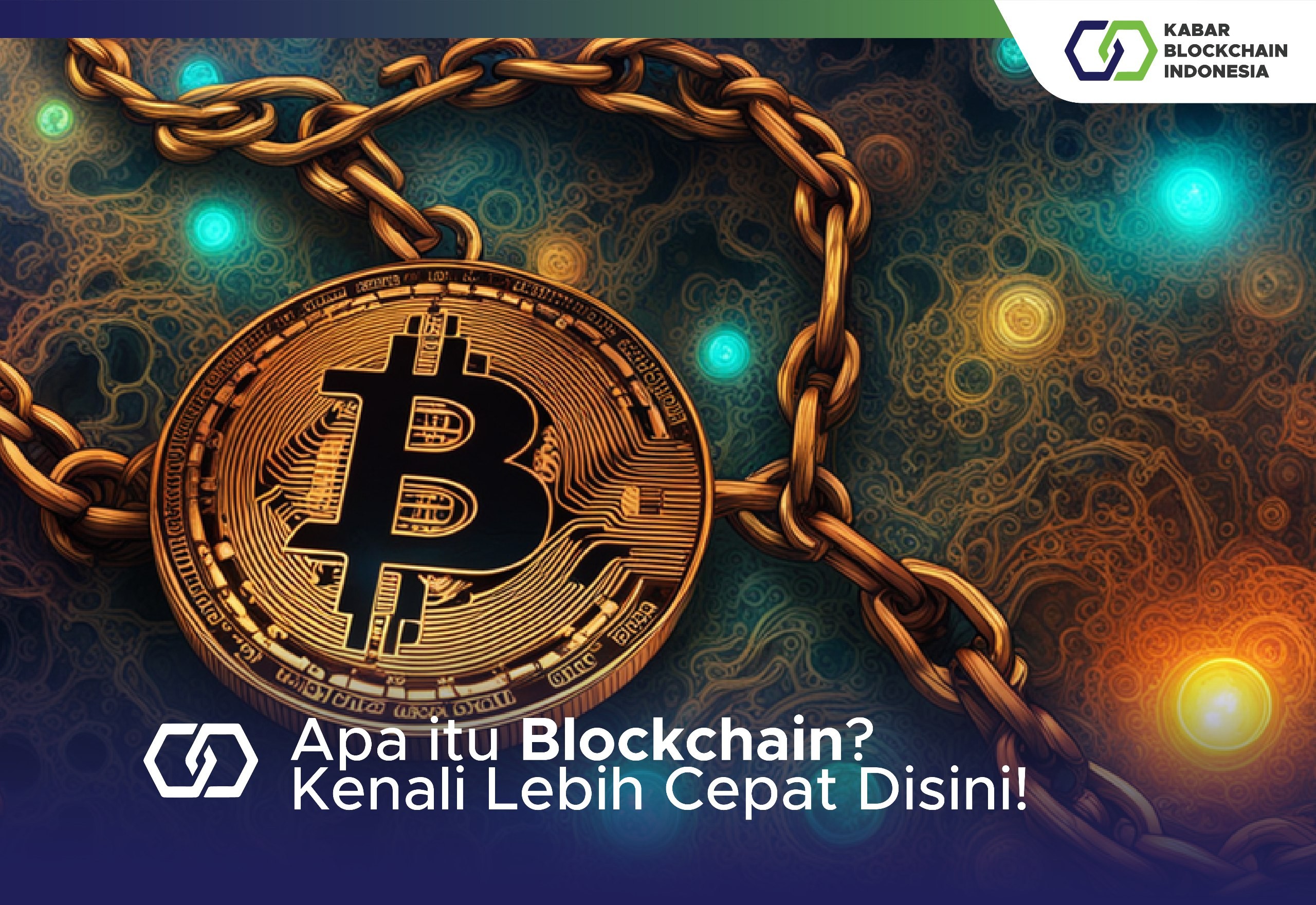 Apa itu Blockchain? Kenali Lebih Cepat Disini! 