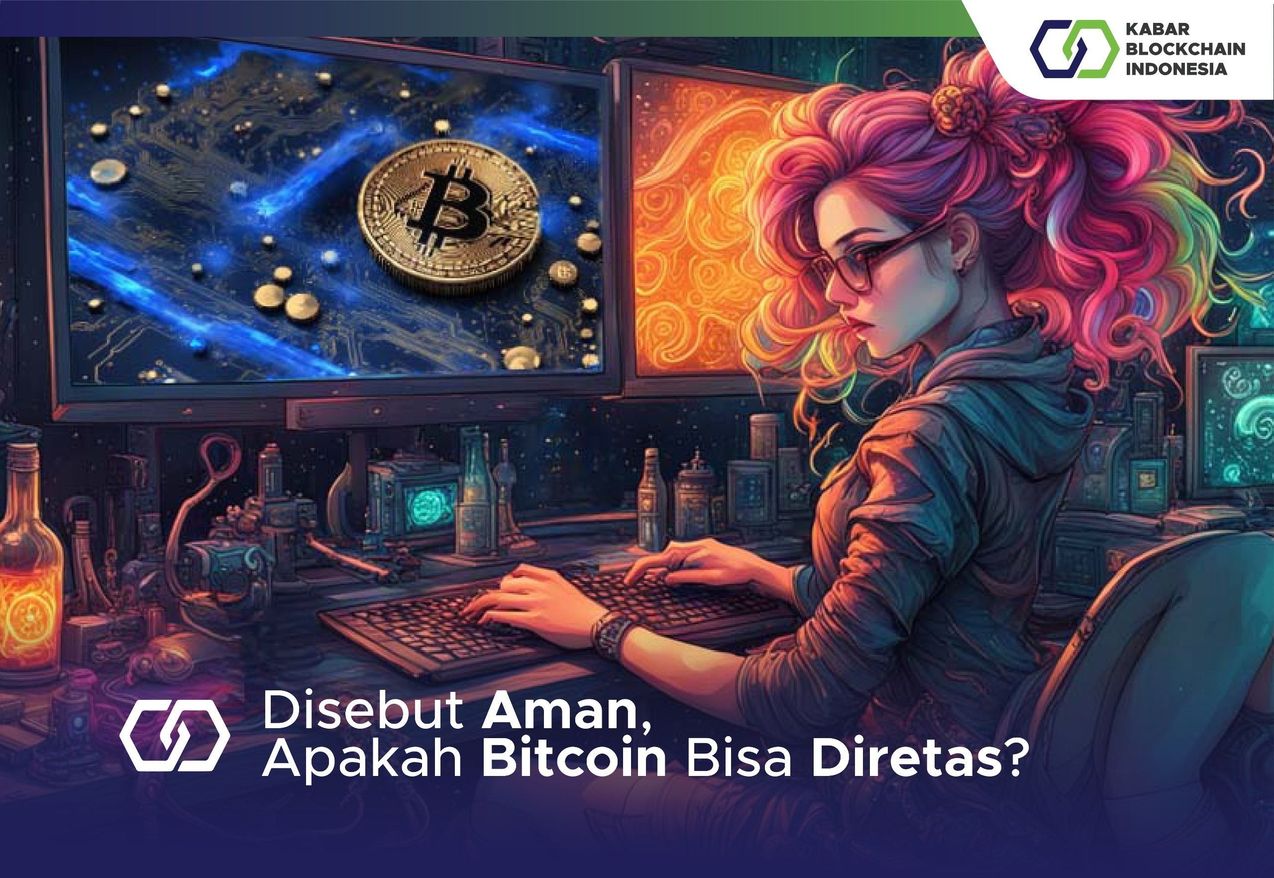 Disebut Aman, Apakah Bitcoin Bisa Diretas? 