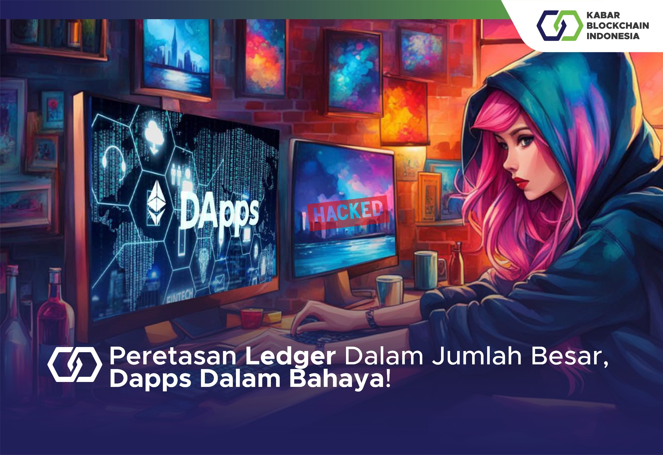 Peretasan Ledger Dalam Jumlah Besar, Dapps Dalam Bahaya! 