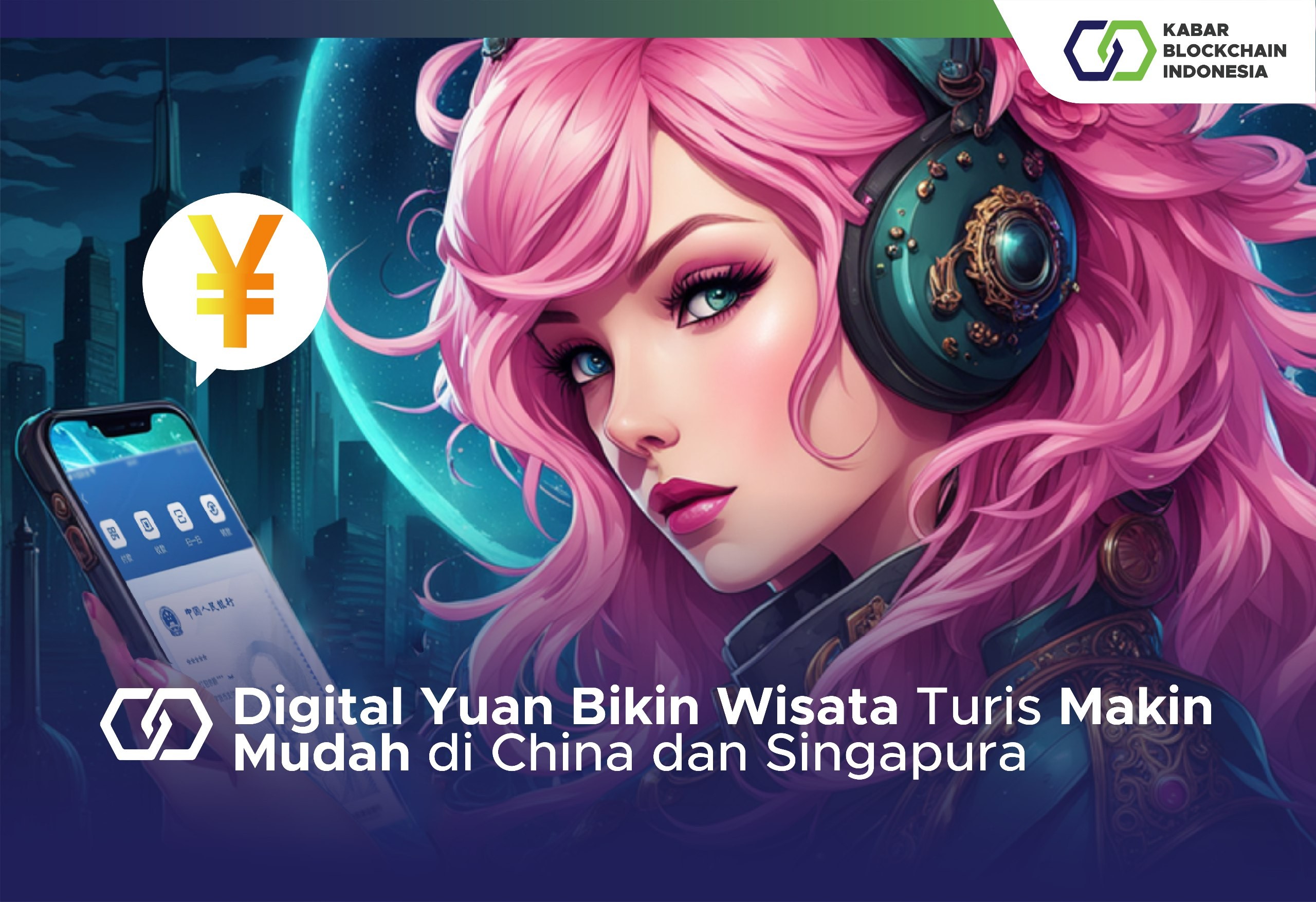 Digital Yuan Bikin Wisata Turis Makin Mudah di China dan Singapura 