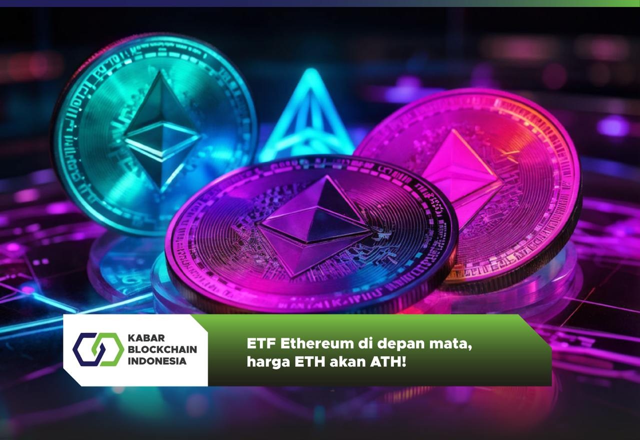 ETF Ethereum di depan mata, harga ETH akan ATH! 