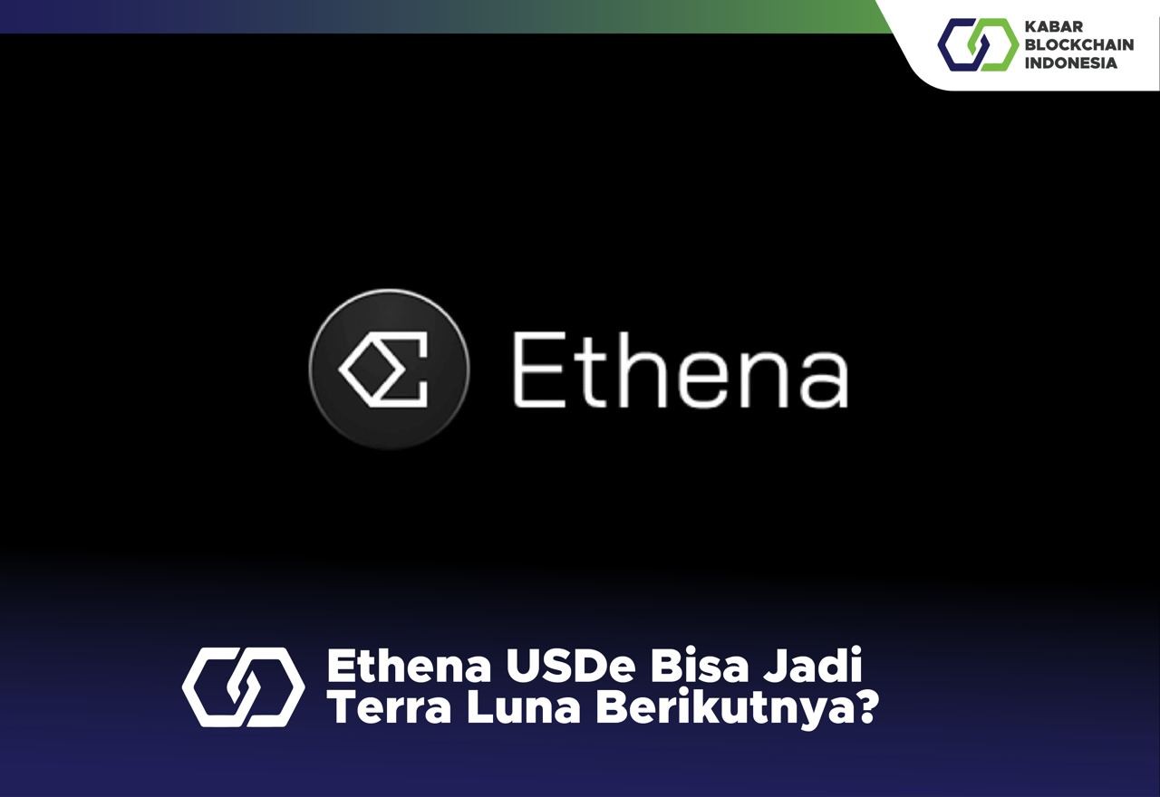 Ethena USDe Bisa Jadi Terra Luna Berikutnya? 