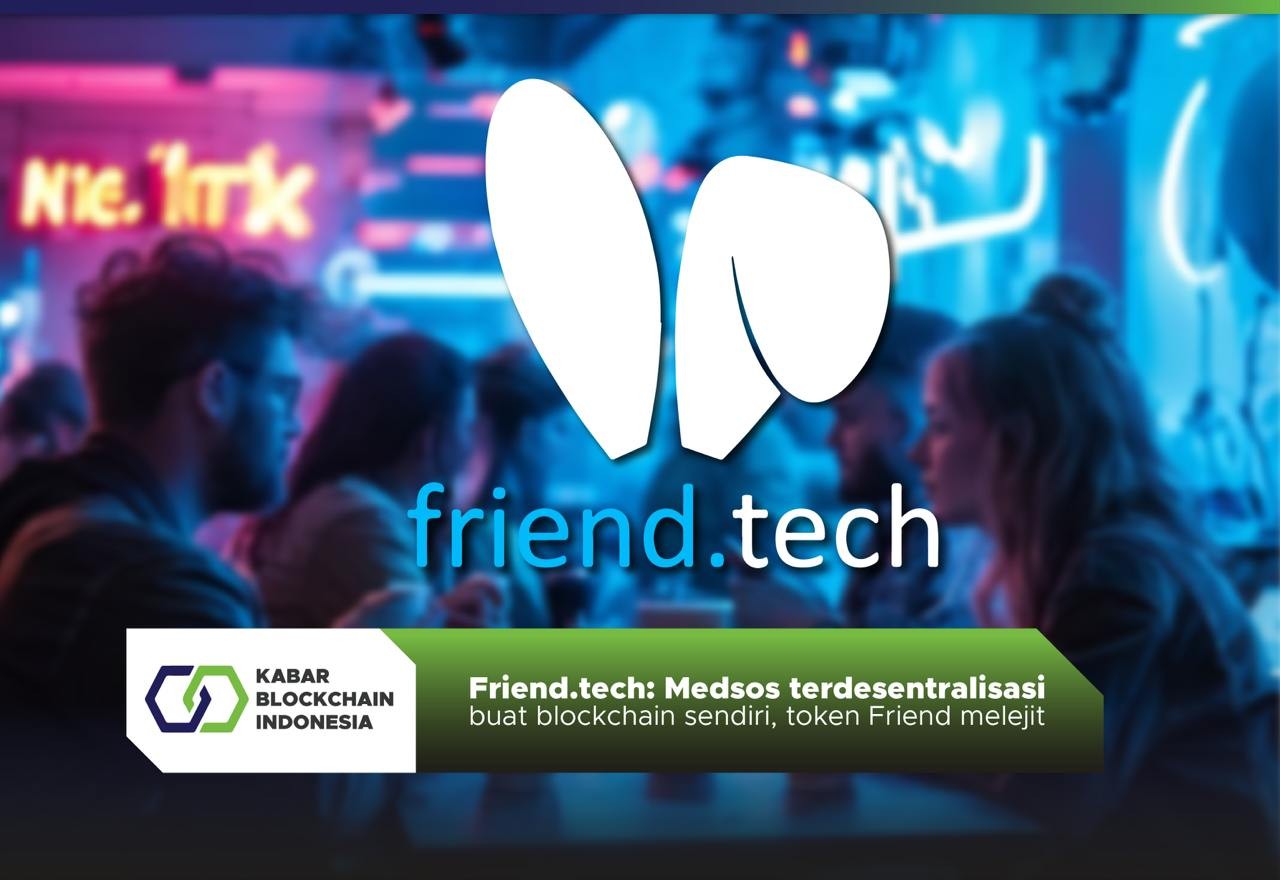 Friend.tech: Medsos terdesentralisasi buat blockchain sendiri, token Friend melejit 