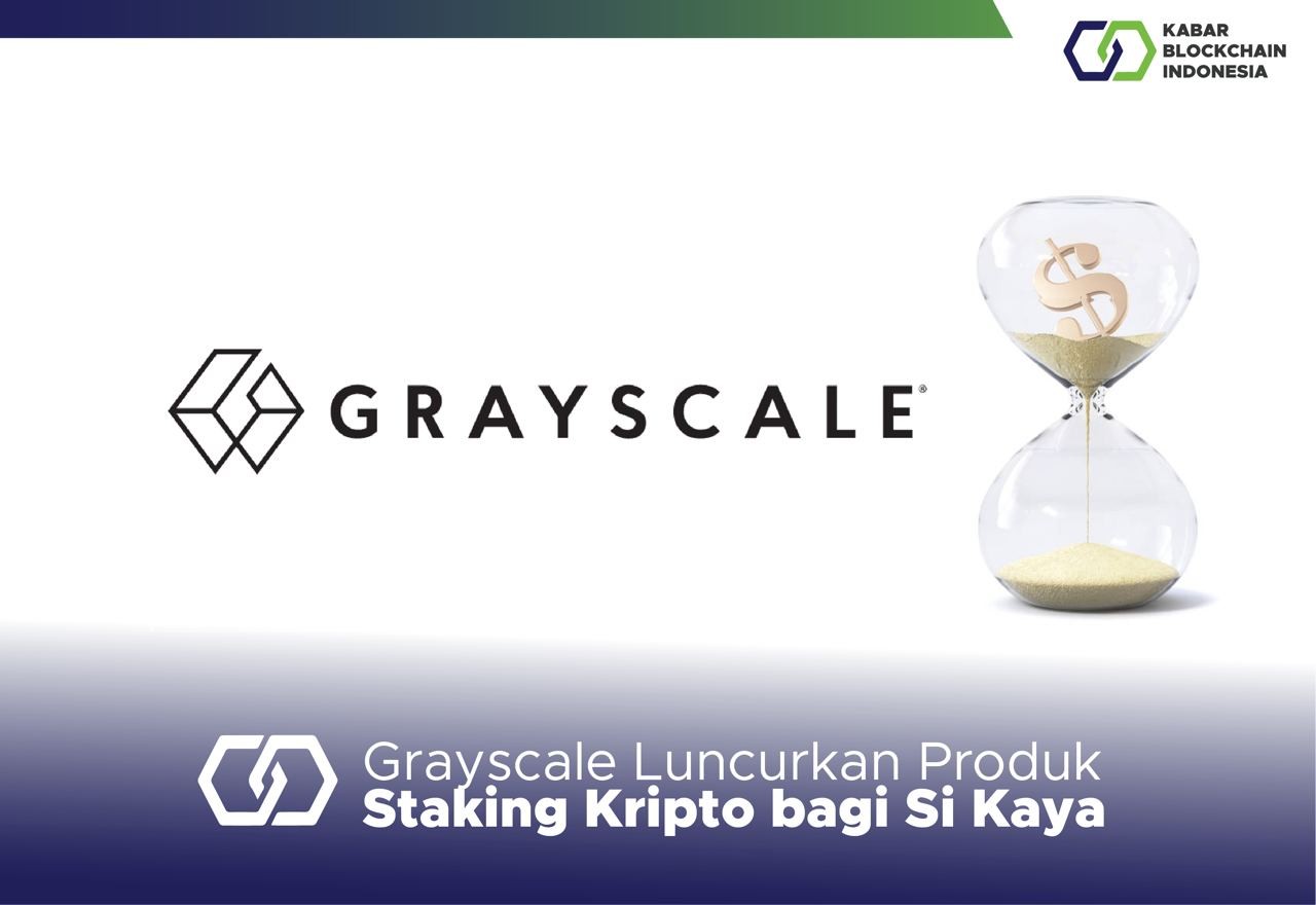 Grayscale Luncurkan Produk Staking Kripto bagi Si Kaya 