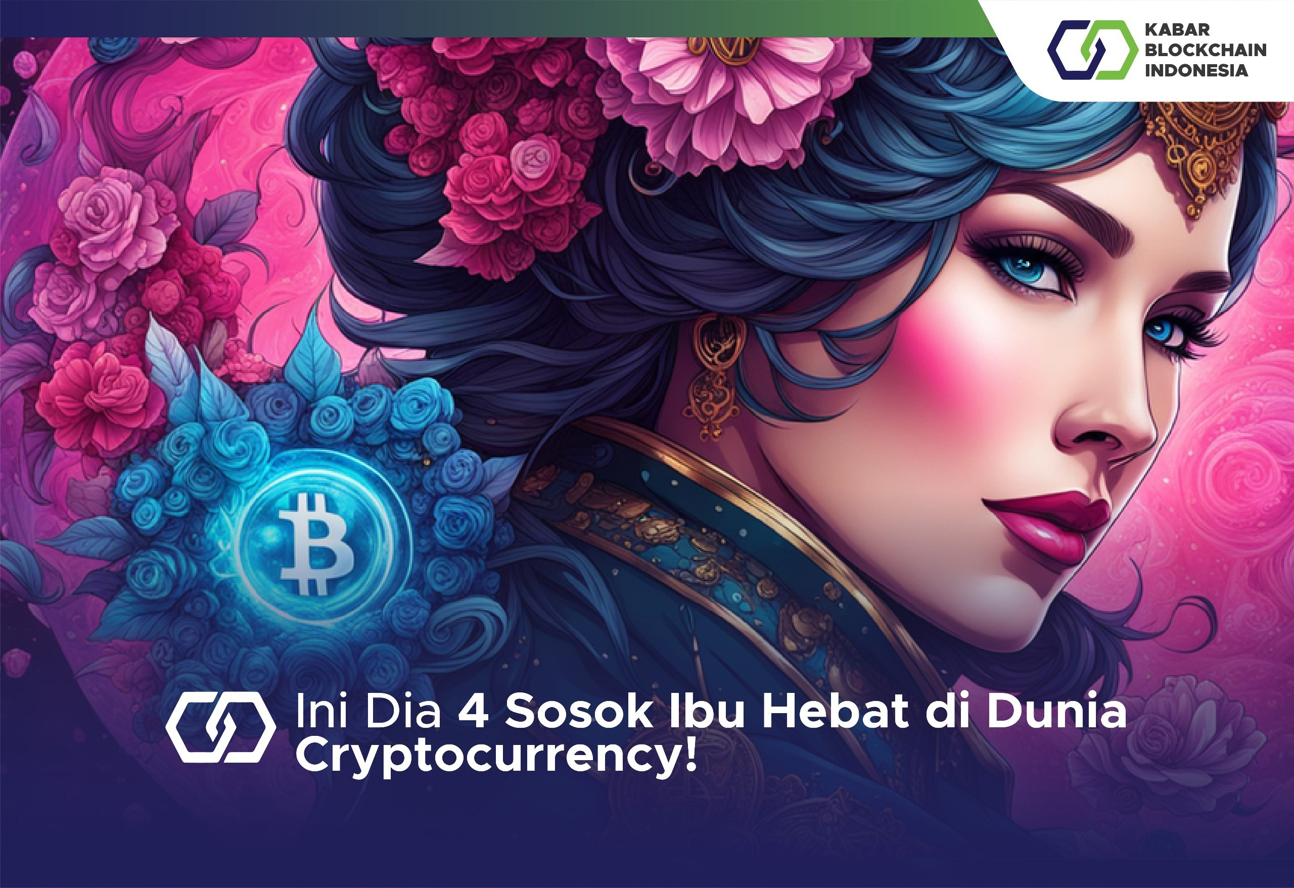 Ini Dia 4 Sosok Ibu Hebat di Dunia Cryptocurrency! 