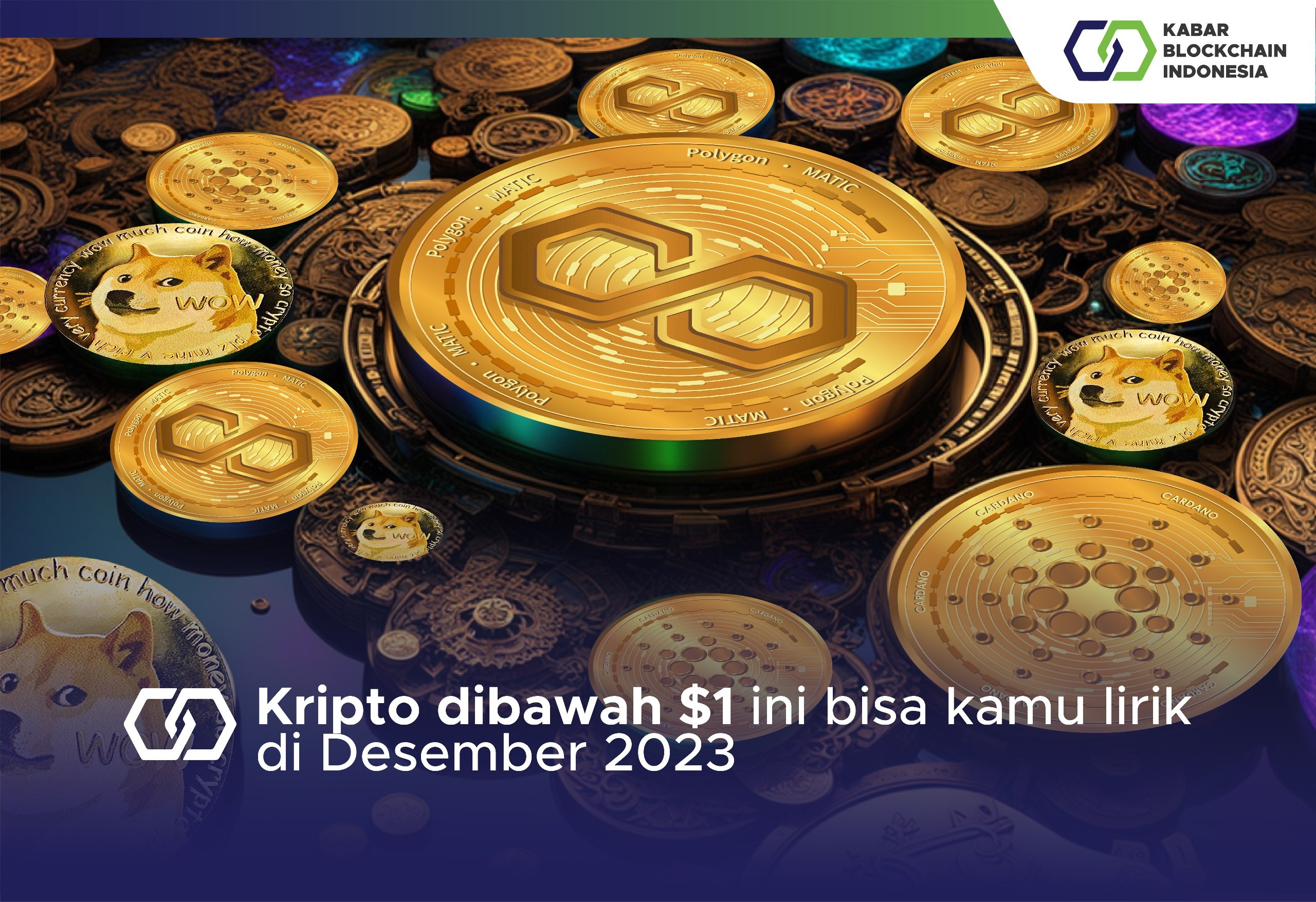 Kripto dibawah $1 ini bisa kamu lirik di Desember 2023 