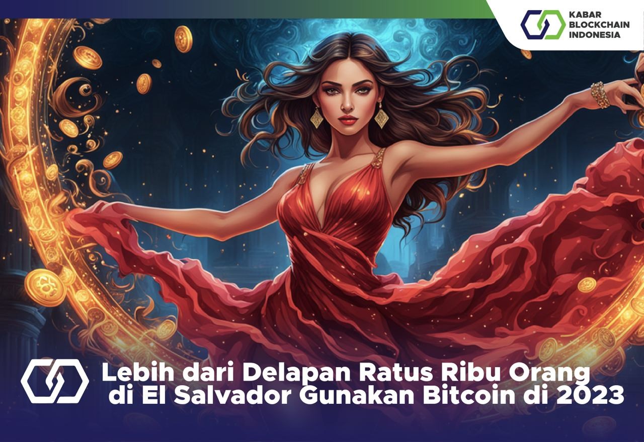 Lebih dari Delapan Ratus Ribu Orang di El Salvador Gunakan Bitcoin di 2023 