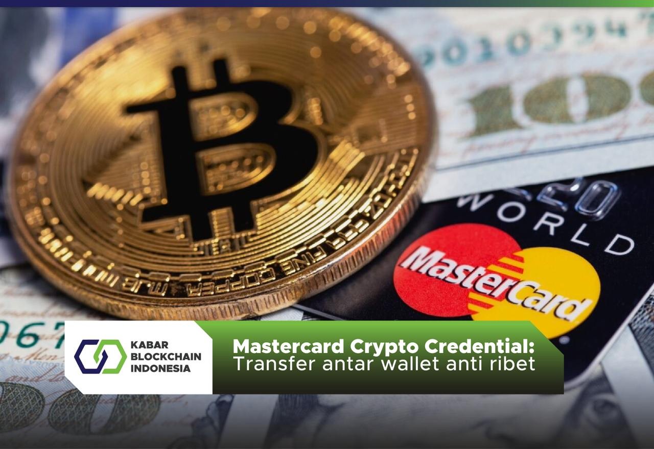 Mastercard Crypto Credential: Transfer antar wallet anti ribet 