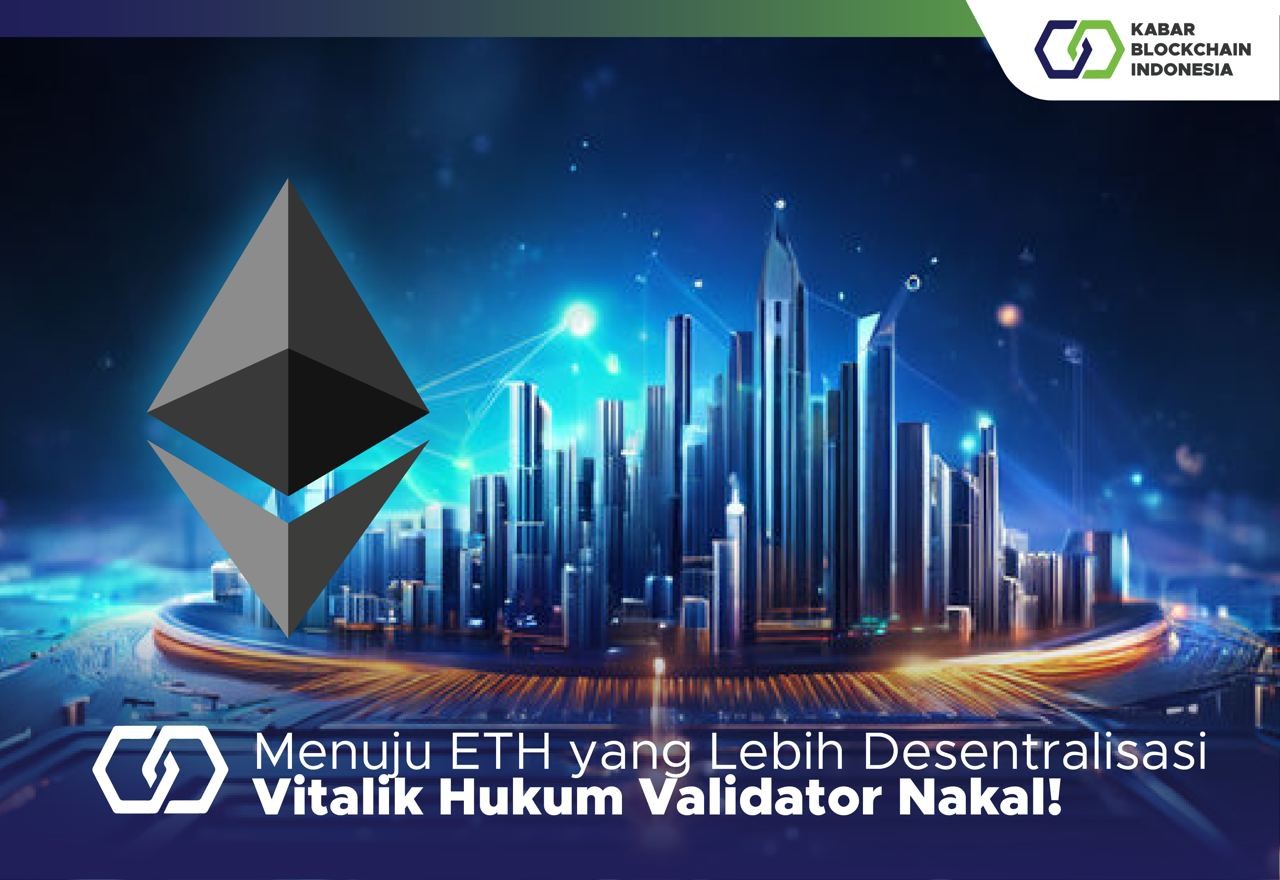 Menuju ETH yang Lebih Desentralisasi, Vitalik Hukum Validator Nakal! 