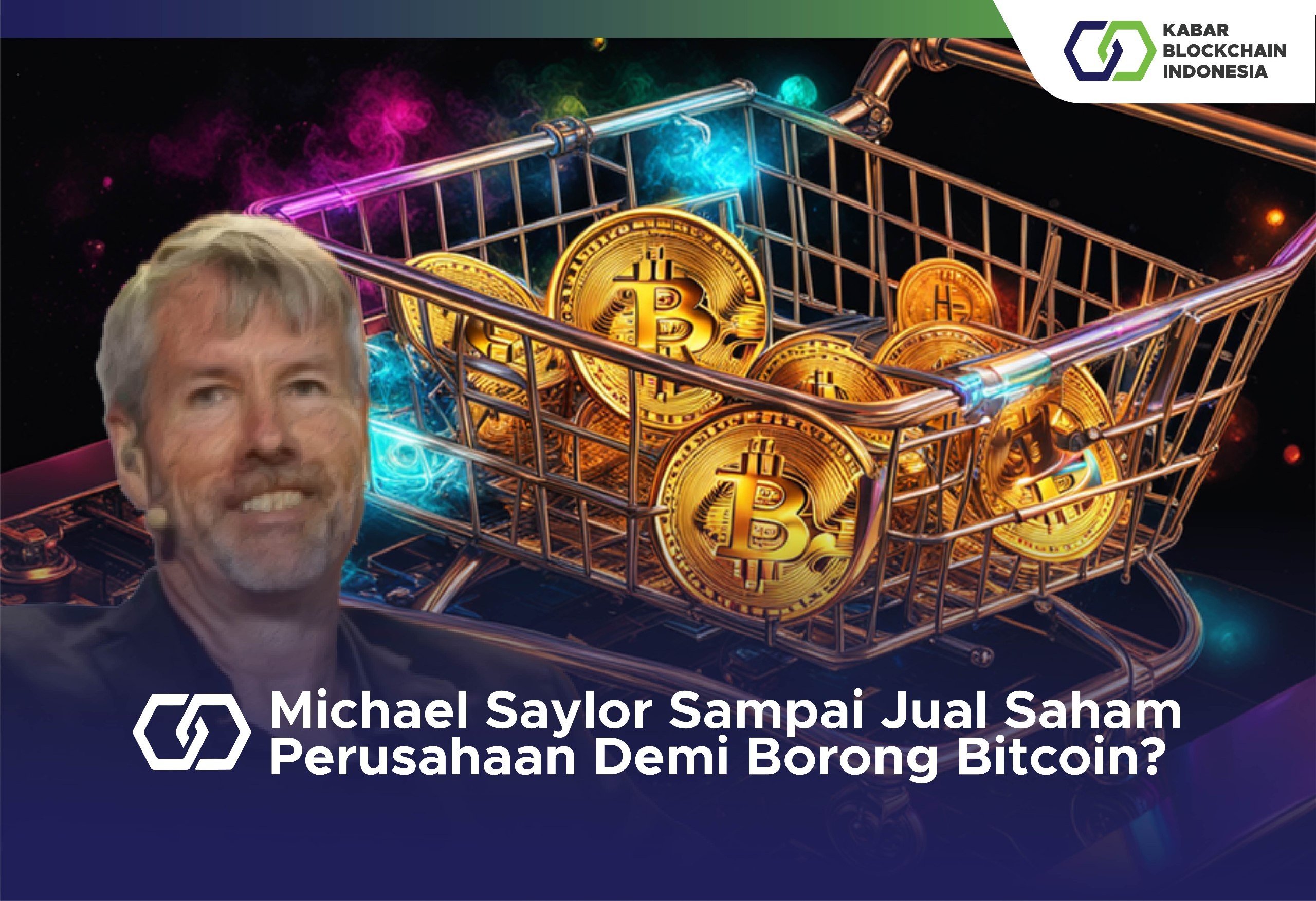 Michael Saylor Sampai Jual Saham Perusahaan Demi Borong Bitcoin? 