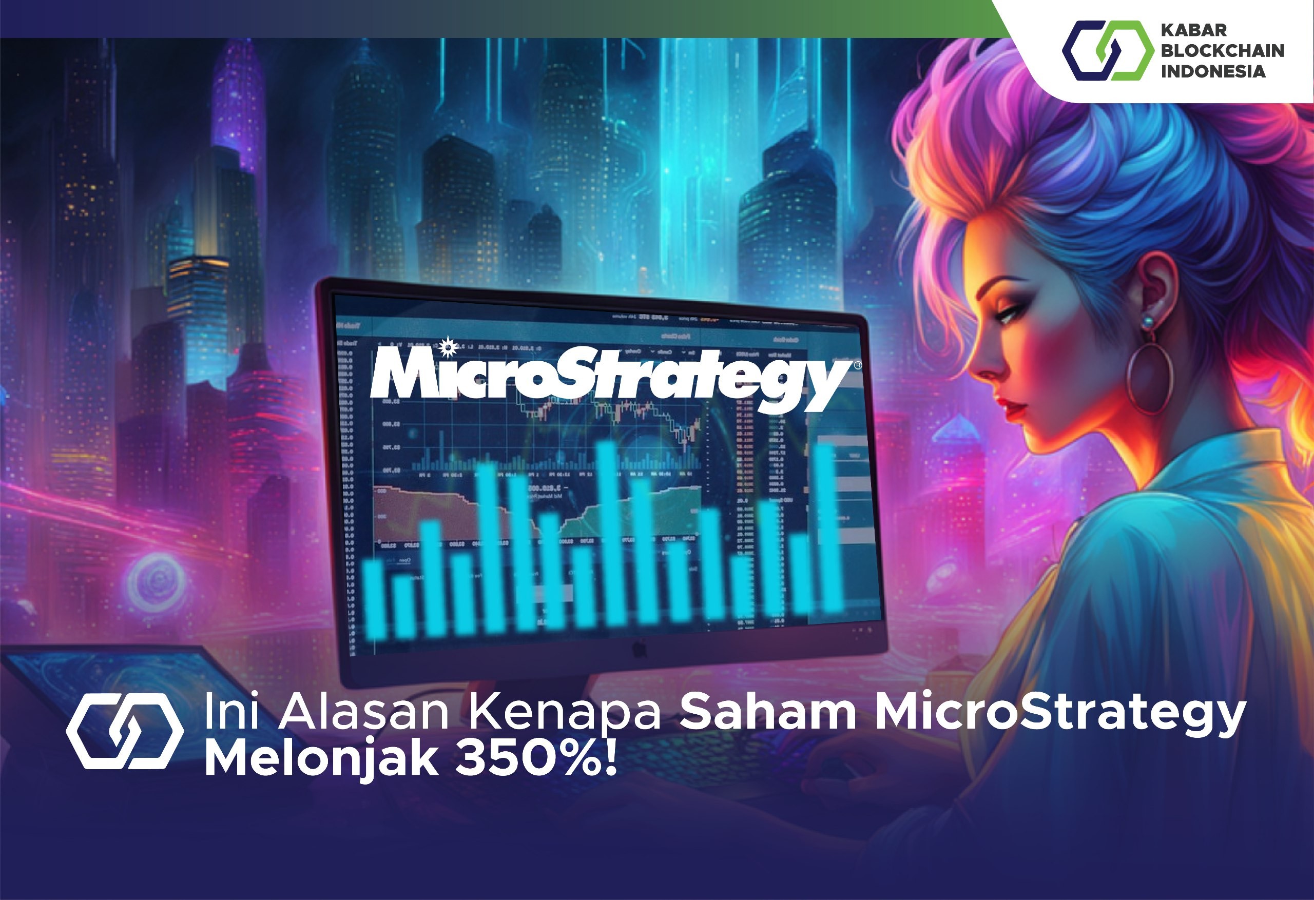 Ini Alasan Kenapa Saham MicroStrategy Melonjak 350%! 