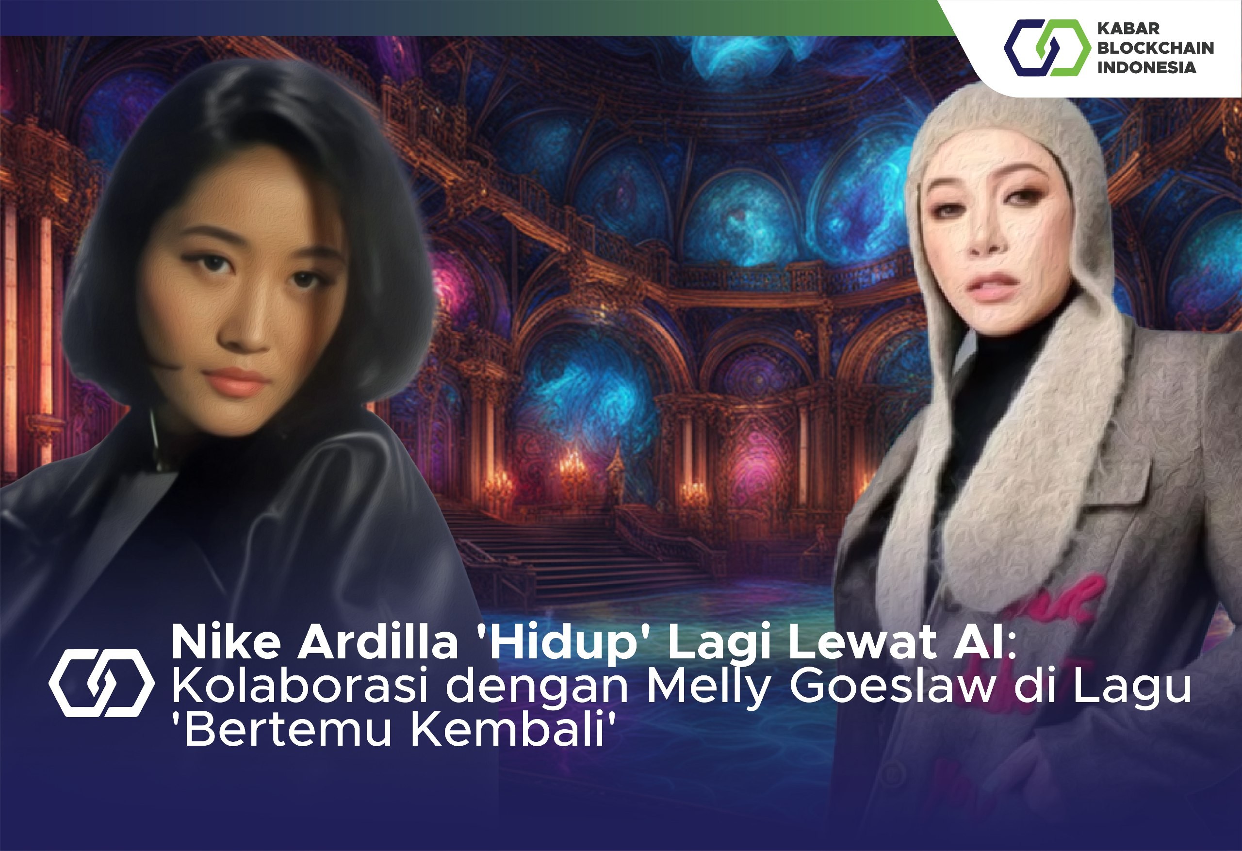 Nike Ardilla 'Hidup' Lagi Lewat AI: Kolaborasi dengan Melly Goeslaw di Lagu 'Bertemu Kembali' 