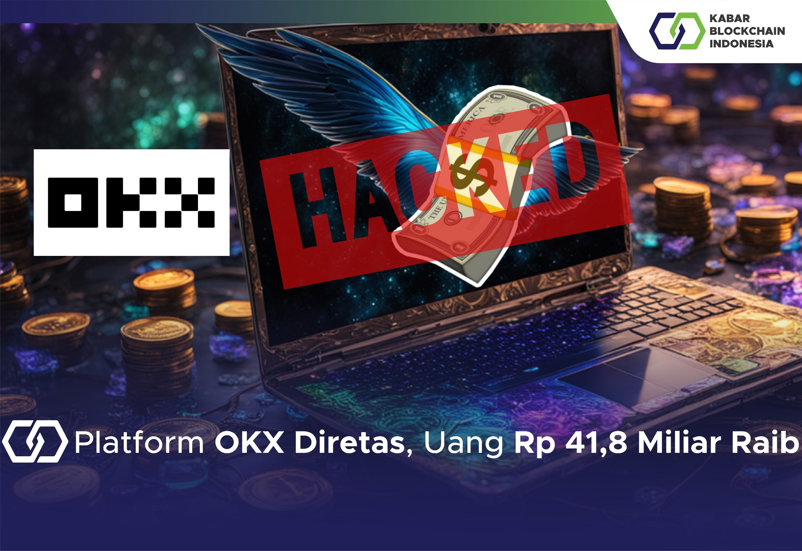 Platform OKX Diretas, Uang Rp 41,8 Miliar Raib 