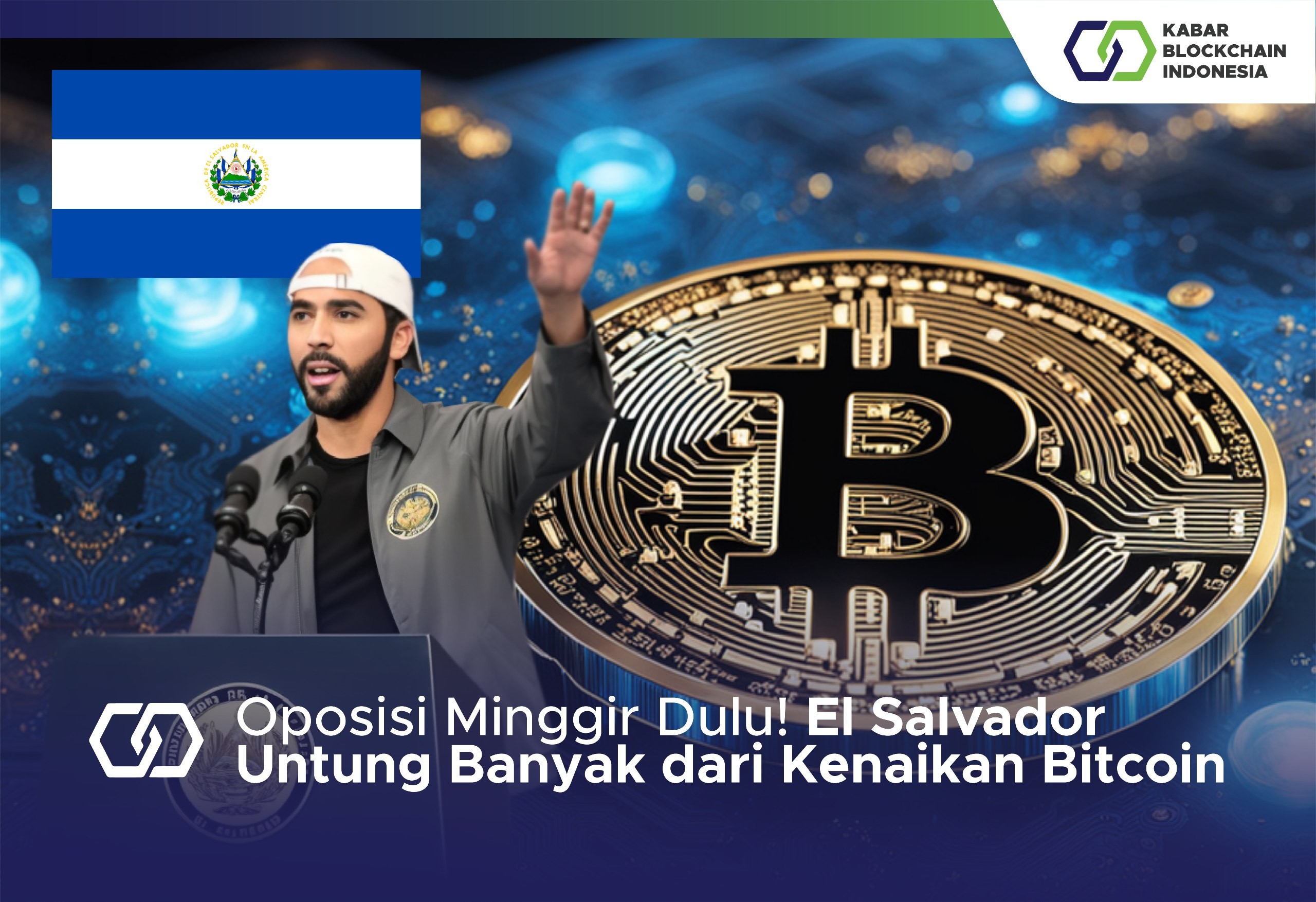 Oposisi Minggir Dulu! El Salvador Untung Banyak dari Kenaikan Bitcoin 