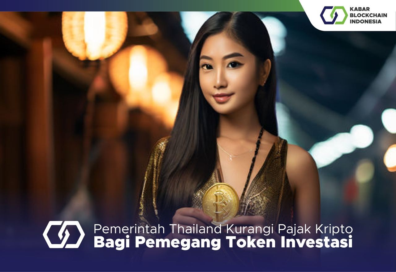 Pemerintah Thailand Kurangi Pajak Kripto Bagi Pemegang Token Investasi 