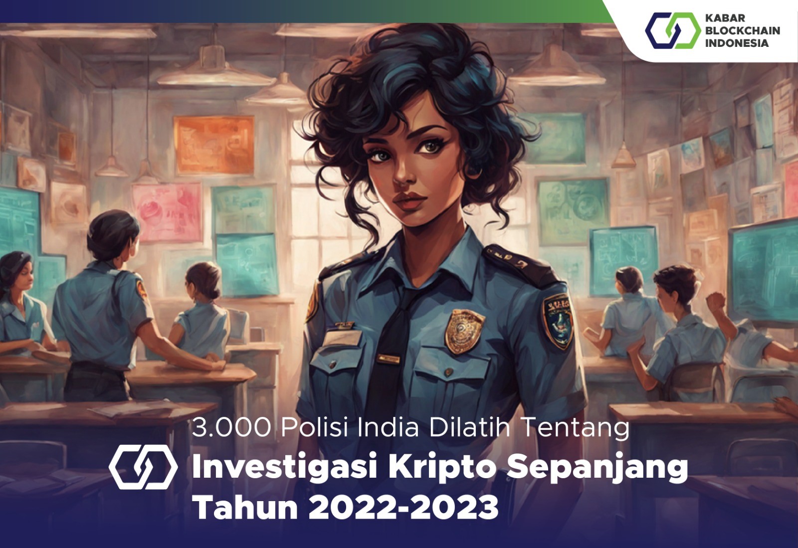 3.000 Polisi India Dilatih Tentang Investigasi Kripto Sepanjang Tahun 2022-2023 