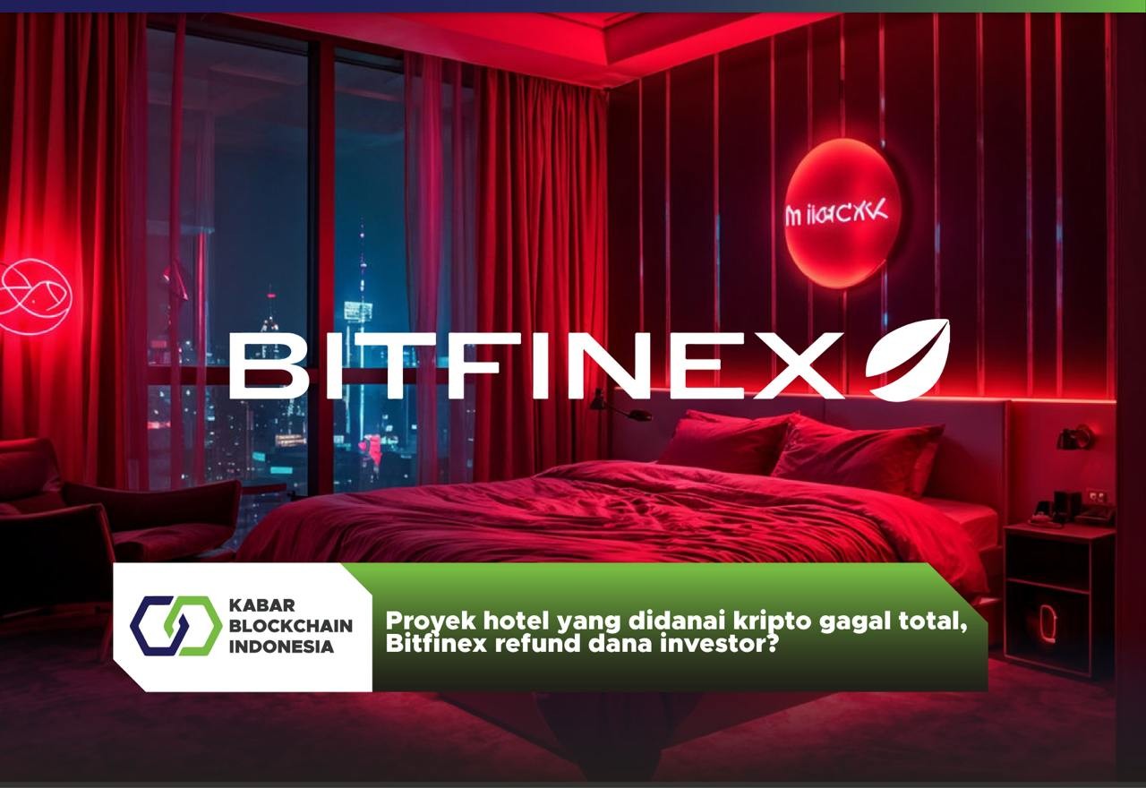 Proyek hotel yang didanai kripto gagal total, Bitfinex refund dana investor? 