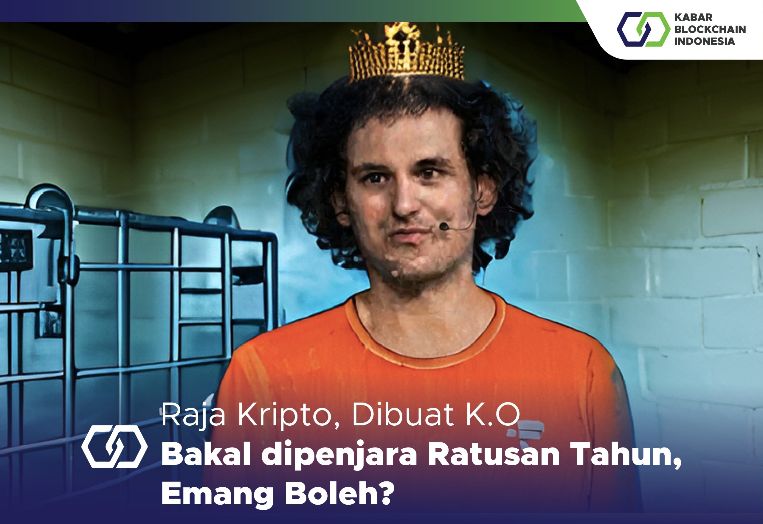 Raja Kripto, Dibuat K.O Bakal dipenjara Ratusan Tahun, Emang Boleh? 