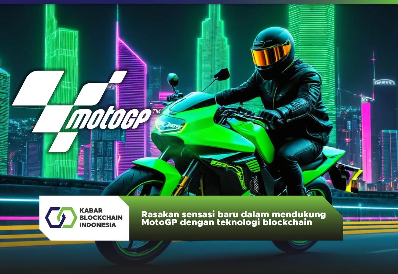 Rasakan sensasi baru dalam mendukung MotoGP dengan teknologi blockchain 