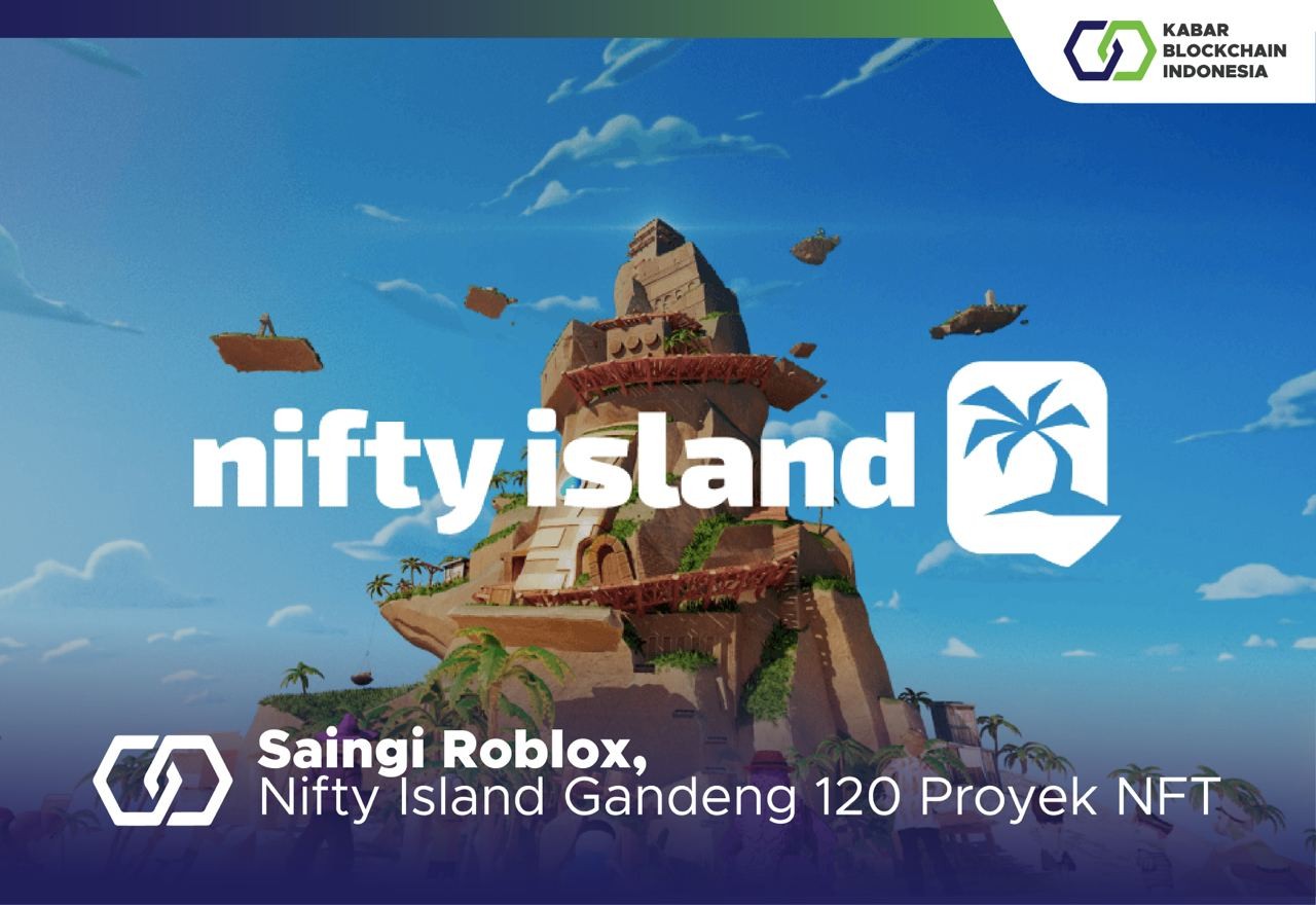 Saingi Roblox, Nifty Island Gandeng 120 Proyek NFT 