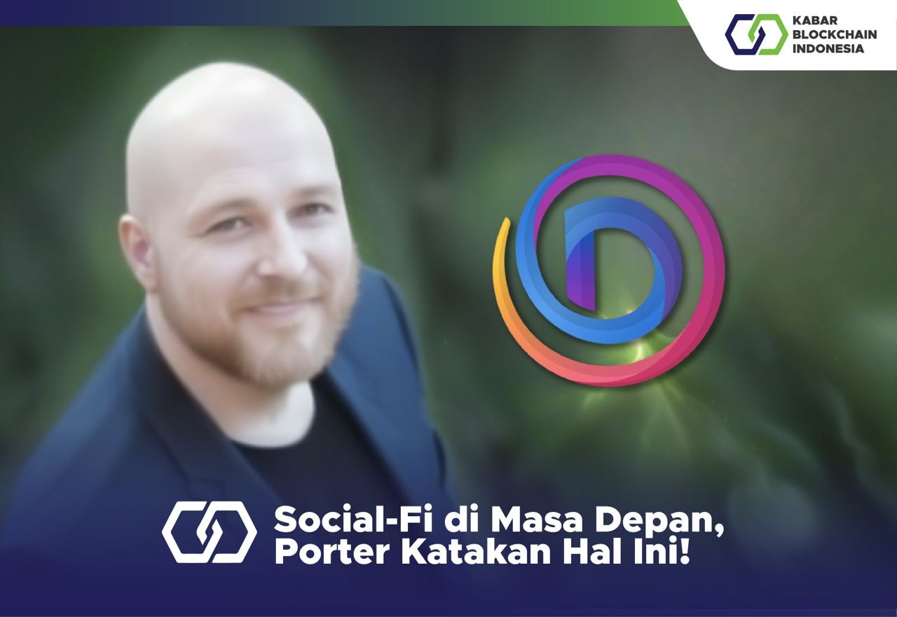 Social-Fi di Masa Depan, Porter Katakan Hal Ini! 