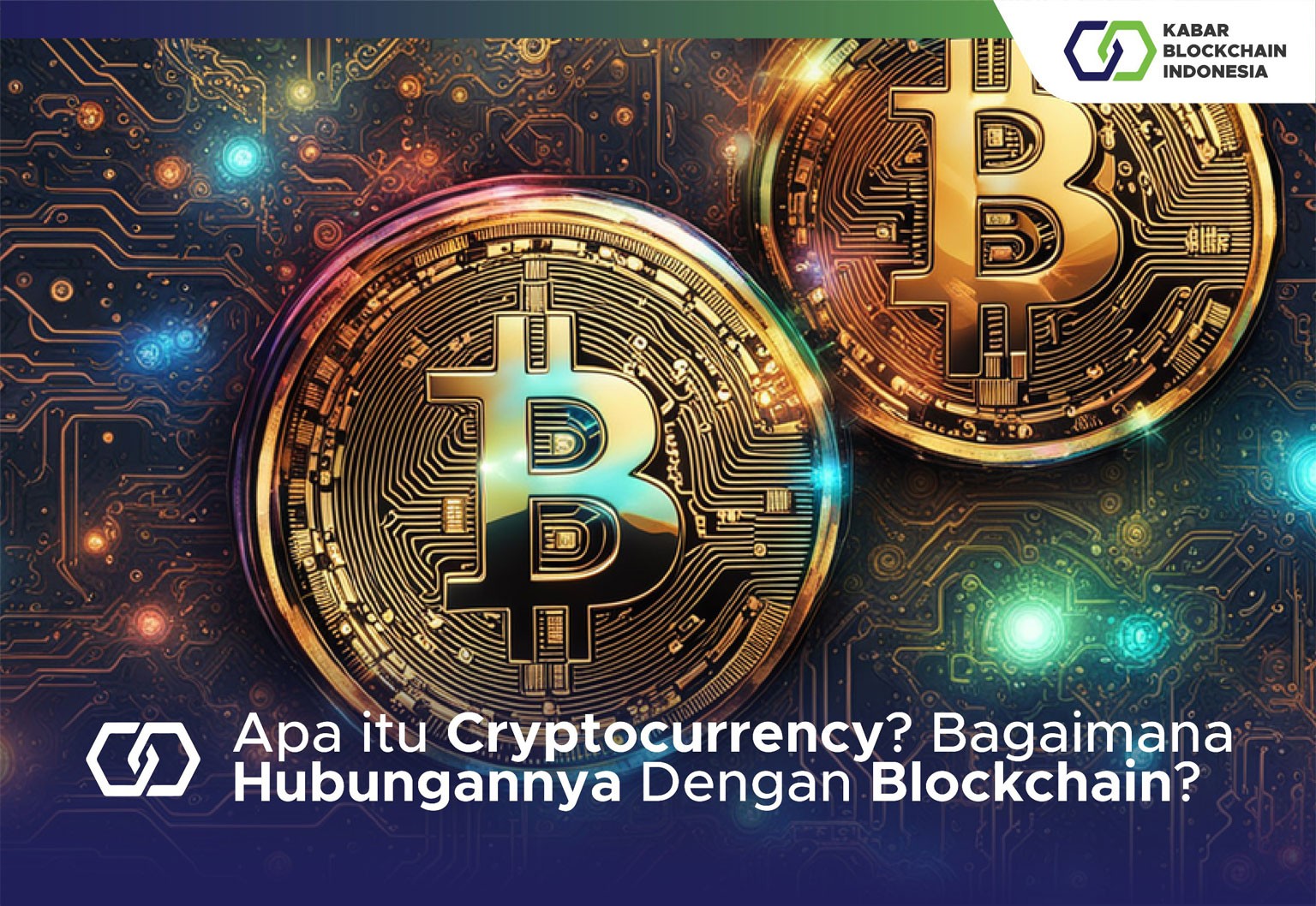 Apa itu Cryptocurrency? Bagaimana Hubungannya Dengan Blockchain? 