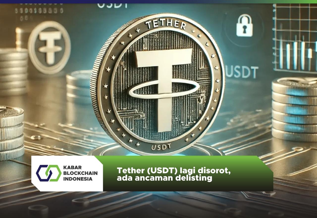 Tether (USDT) lagi disorot, ada ancaman delisting 