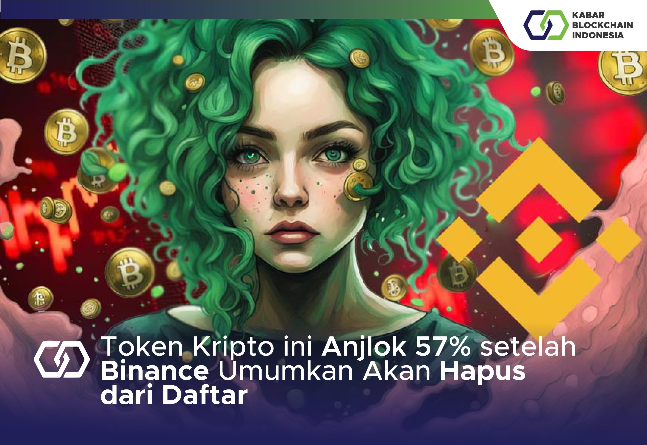 Token Kripto ini Anjlok 57% setelah Binance Umumkan Akan Hapus dari Daftar 