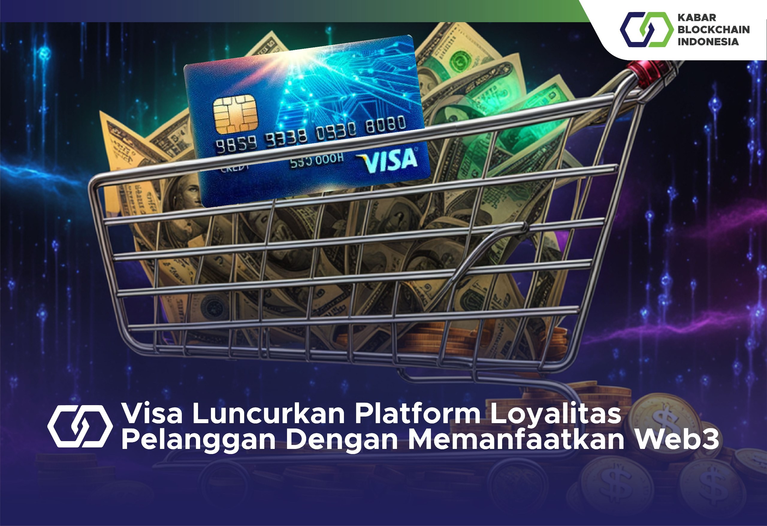 Visa Luncurkan Platform Loyalitas Pelanggan Dengan Memanfaatkan Web3 