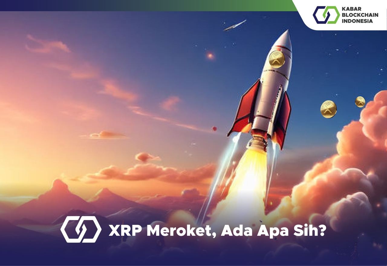 XRP Meroket, Ada Apa Sih? 